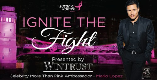 Komen Chicago will hold its Ignite the Fight Gala presented by Wintrust on Oct. 21, with Celebrity More than Pink Ambassador Mario Lopez.