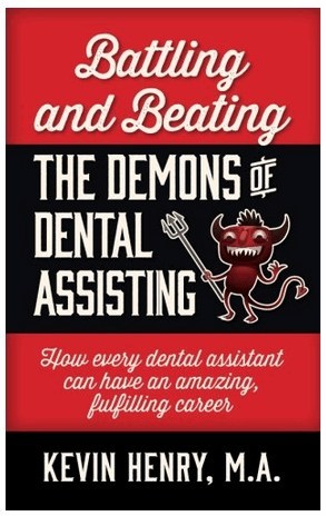 Dental Teambuilding Expert Kevin Henry: 5 Ways Dental Assistants Can Advance Their Careers