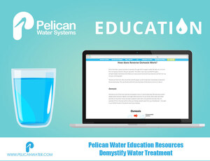 Pelican Water Launches Suite Of Educational Resources Demystifying Water Filtration For Consumers