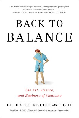 Dr. Halee Fischer-Wright, CEO Of Medical Group Management Association, Publishes New Book On The State Of The American Health Care System Image