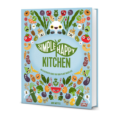 First Ever Illustrated Vegan Guide, Simple Happy Kitchen Launches on Kickstarter Photo