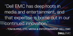 Dell EMC Accelerates Media &amp; Entertainment Customer, Partner and Product Momentum