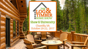 Log Home Show Returns to Chantilly, VA October 2017