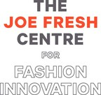Ryerson University and Joe Fresh Welcome Three Canadian Fashion Startups to The Joe Fresh Centre for Fashion Innovation