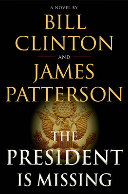 President Bill Clinton And James Patterson's Upcoming Novel THE PRESIDENT IS MISSING To Be Adapted Into Series By SHOWTIME' Image