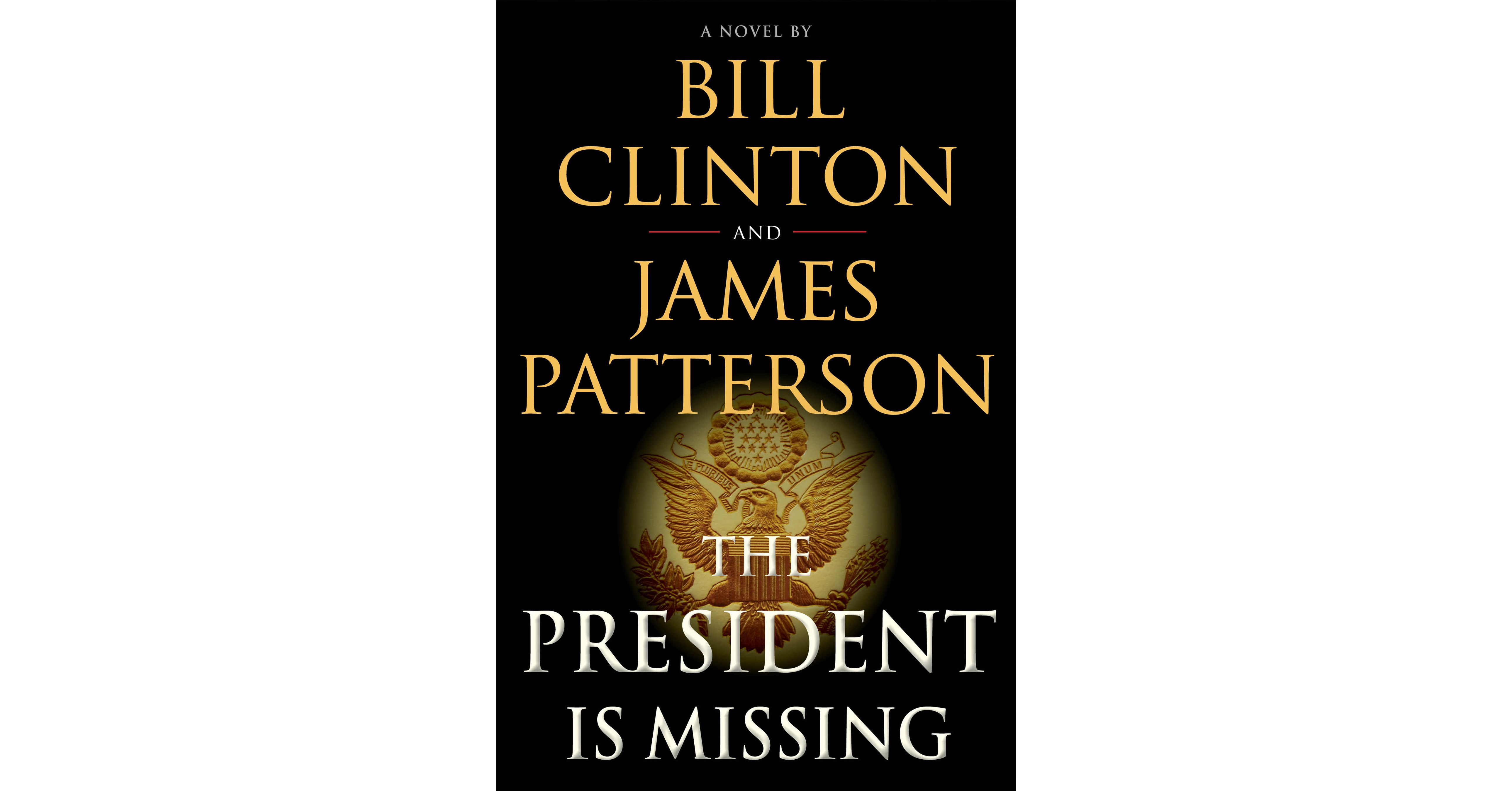 President Bill Clinton And James Pattersons Upcoming Novel The President Is Missing To Be 3334