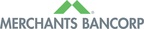 Merchants Bancorp Increases Quarterly Common Dividend by 14%; Declares Quarterly Common and Preferred Dividends