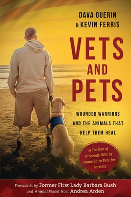 Vets and Pets: Wounded Warriors and the Animals That Help Them Heal (Skyhorse Publishing hardcover, $21.99, September 26, 2017)