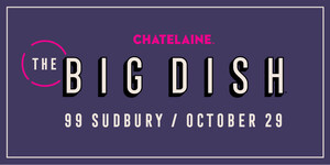 Chatelaine: The Big Dish - Celebrating Canadian Women in Food, Oct. 29 in Toronto