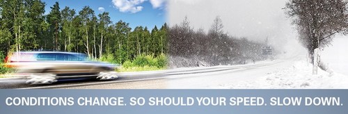 Conditions change. So should your speed. Slow down. (CNW Group/Road Safety At Work)