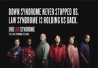 National Down Syndrome Society Launching National Campaign To Spotlight Laws That Hinder Fulfilling Lives For Individuals With Down Syndrome