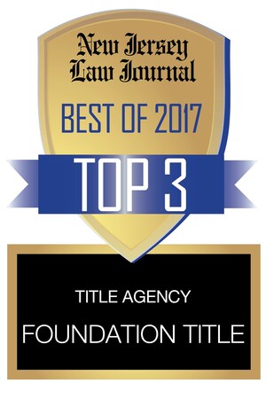 Foundation Title Named One of the Top Three Title Agencies by New Jersey Law Journal in Its Best of 2017 Readers' Poll