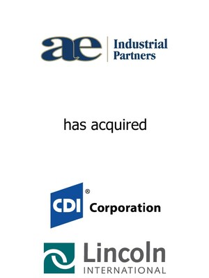 Lincoln International Represents AE Industrial Partners in its Acquisition of CDI Corporation