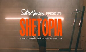 Coty Brand Sally Hansen Launches Shetopia; A Global Platform and Short Film Celebrating Self-Made Women