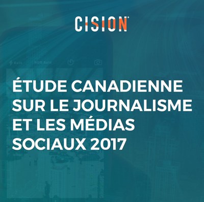 Étude canadienne sur le journalisme et les médias sociaux 2017 (Groupe CNW/Groupe CNW Ltée)