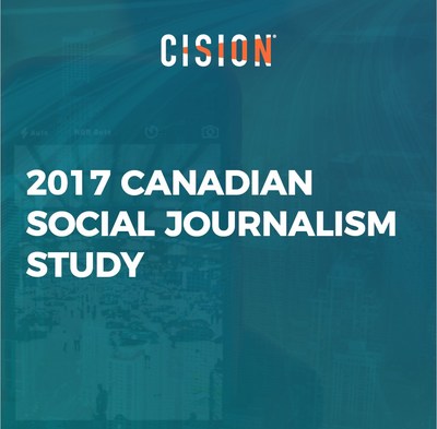 Cision's 2017 Canadian Social Journalism Study (CNW Group/CNW Group Ltd.)