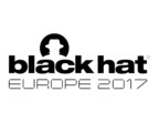 Black Hat Europe 2017 Announces First Briefings: Hacks Spanning Mobile, Banking, Smart Grid, IoT, Medical Devices and More