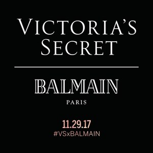 Victoria's Secret And Balmain Paris Announce Exclusive Collection To Be Available On November 29th