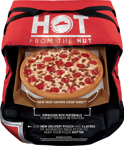 Pizza Hut's "oven hot delivery system,” features an all-new delivery pouch with three layers of insulation similar to those used in winter jackets, space blankets, and in your home. The pouch, a re-engineered pizza box and crisp sheet insert increase pizza temperatures during delivery up to 15 degrees.