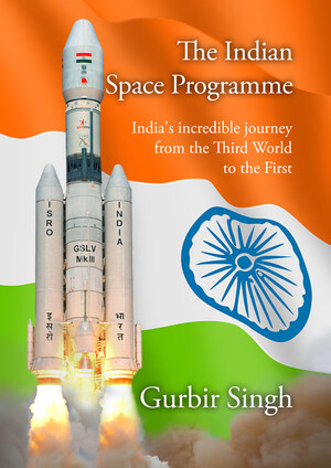 New Book "The Indian Space Programme" Details India's Incredible Journey From the Third World Towards the First