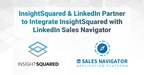InsightSquared Partners with LinkedIn, Integrates with LinkedIn Sales Navigator