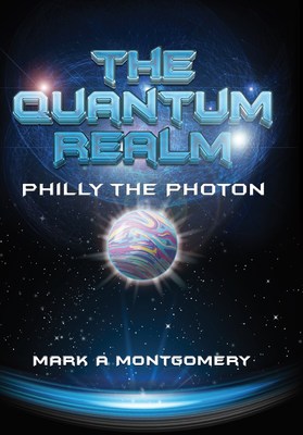 New Book 'The Quantum Realm: Philly the Photon' Teaches Quantum Physics in a Fun and  Photo