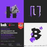 /R E P R I S E -- Invitation aux médias - Dévoilement de la programmation - HUB Montréal - 8 au 18 novembre 2017/