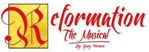 Reformation, the Musical, to Open