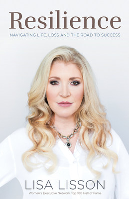 Resilience: Navigating Life, Loss and the Road to Success by Lisa Lisson (CNW Group/Lisa Lisson)