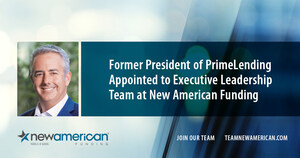 Former President of PrimeLending Appointed to Executive Leadership Team at New American Funding