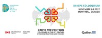 ICPC&#146;s 12th Colloquium: Crime Prevention Strategies in the 21st Century: Evolving Practices and Policies (CNW Group/ICPC)