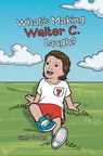 New Interactive Children's Book "What's Making Walter C. Laugh?" Encourages Limitless Imagination