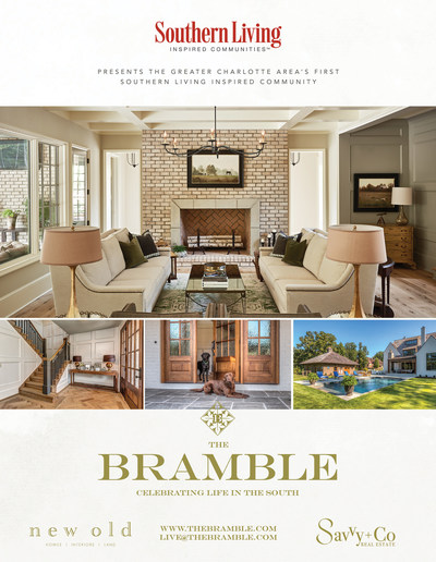 Southern Living Presents The Bramble, The Greater Charlotte Area's First Southern Living Inspired Community