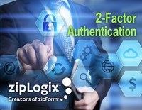 zipLogix™ Combats Identity Theft and Wire Fraud with Available Two-Factor Authentication Feature for zipForm® Plus Account Access