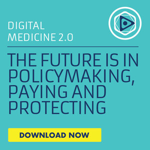 Just Released: Digital Medicine 2.0: The Future is in Policymaking, Paying and Protecting