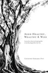Ballentine Partners' Coventry Edwards-Pitt releases new Book "Aged Healthy, Wealthy &amp; Wise"