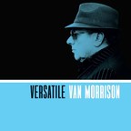 Legacy Recordings Set to Release Van Morrison - Versatile on Friday December 1