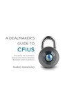Kirkland &amp; Ellis partner Mario Mancuso releases 'A Dealmaker's Guide to CFIUS'