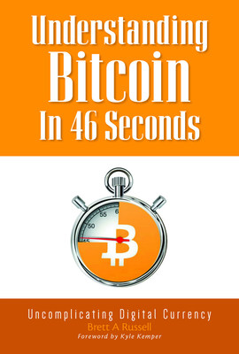Newly published book uncomplicates Bitcoin. In 46 seconds. Really. Image