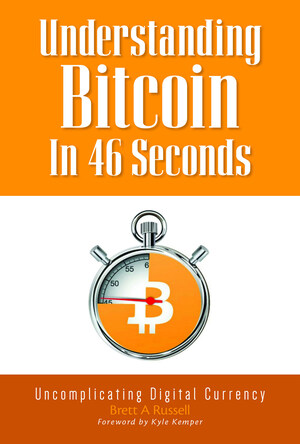 Newly published book uncomplicates Bitcoin. In 46 seconds. Really.