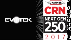 EVOTEK Recognized by CRN on the 2017 Next-Gen 250 List