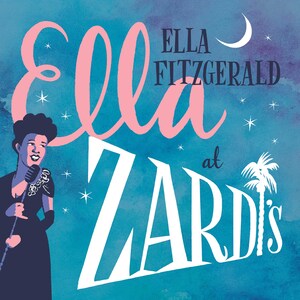 Unreleased Ella Fitzgerald Live Album, 'Ella At Zardi's', Unearthed From Verve's Vaults 60+ Years Later In Celebration Of Jazz Legend's Centennial