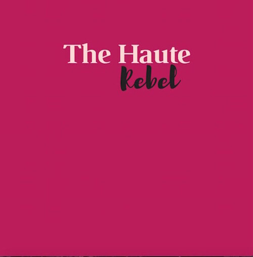 The Haute Rebel