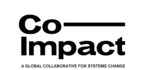 Leading Philanthropists Announce Co-Impact, A Global Collaborative For Systems Change, With US $500 Million In Planned Initial Funding