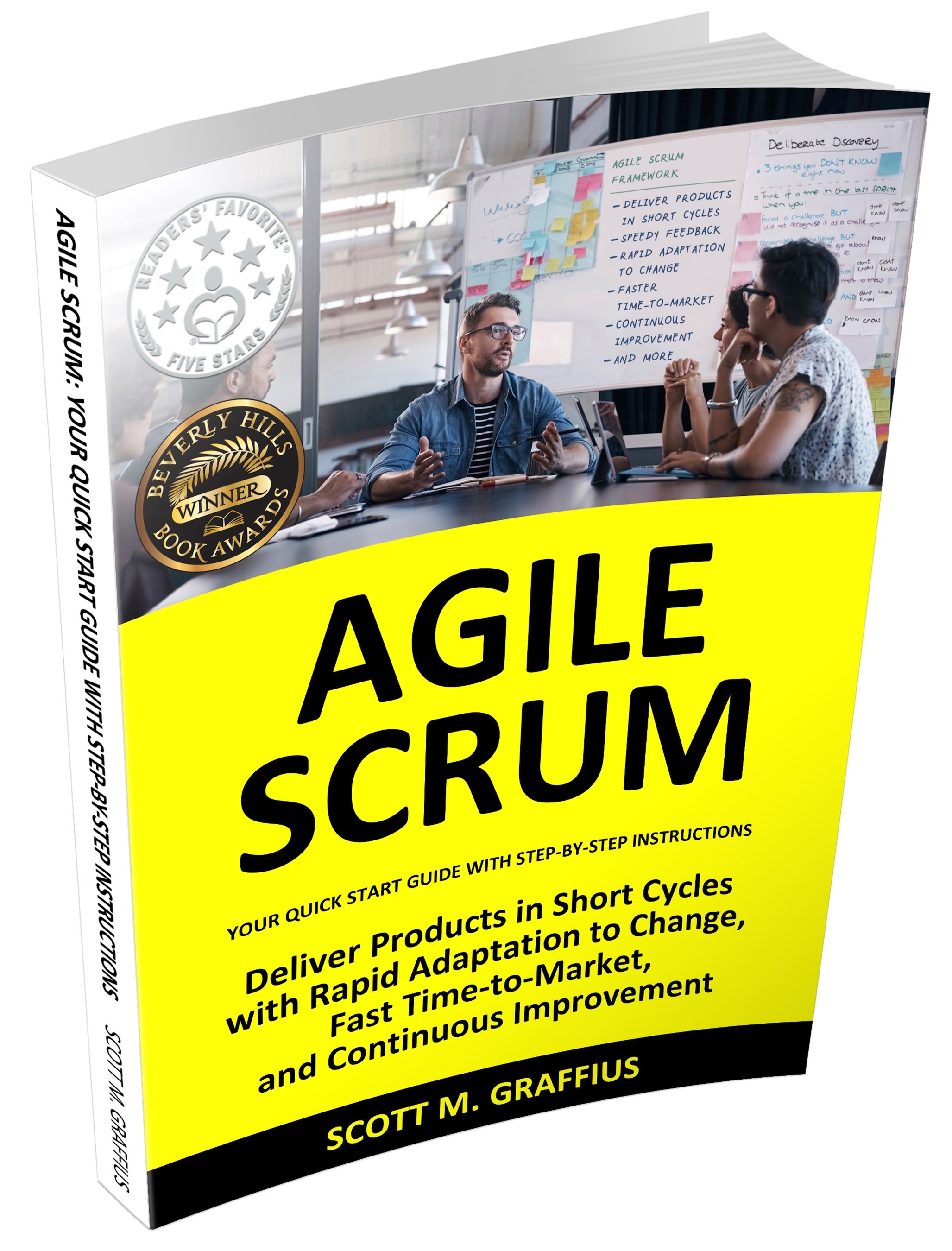 Agile Scrum: Your Quick Start Guide with Step-by-Step Instructions by Scott M. Graffius - Winner of 12 First Place Awards