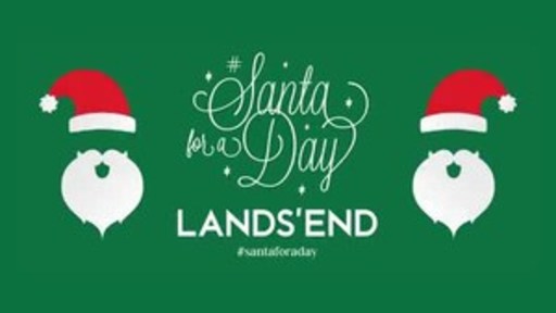 Are You Santa? Lands' End Offers Chance To Be Santa For a Day