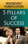 New book, '5 Pillars of Success' by Roosevelt Purification, Could Change Someone's Life