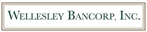 Wellesley Bancorp, Inc. Declares Quarterly Cash Dividend