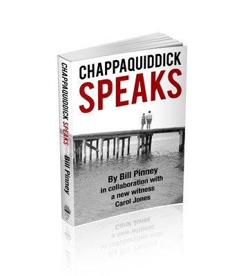 Chappaquiddick Speaks by Bill Pinney is Now Available 