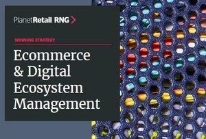 Global Retailers and Brands Must Prioritize Ecommerce Investment and Growth Strategies in Emerging Markets, Informs New Report from PlanetRetail RNG